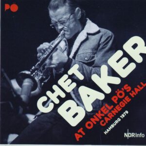 Chet Baker At Onkel Po's Carnegie Hall hamburg 1979 2LP