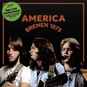 America Bremen 1973 Rare Live Performance Limited Edition