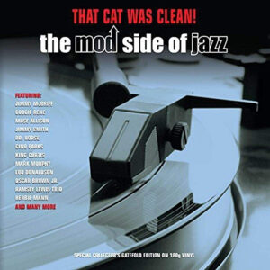 The Mod Side Of Jazz The Cat Was Clean! Mod Jazz 2LP various