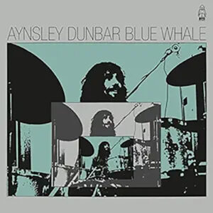 Aynsley Dunbar Blue Whale