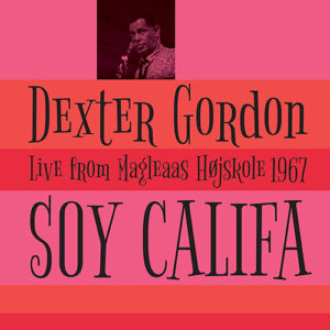 Dexter Gordon Soy Califa Live From Magleass hojskole 1967