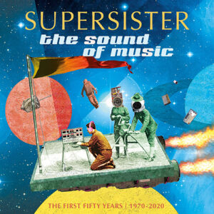 Supersister The Sound Of Music 2LP The First 50 years
