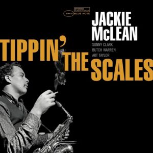 Jackie Mclean Tippin' The Scales (tone Poet mastered kevin