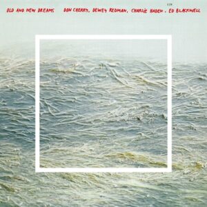 Don Cherry Old And New Dreams