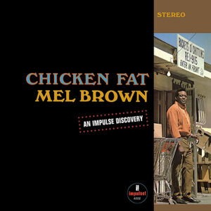 Mel Brown Chicken Fat