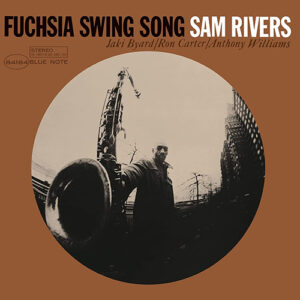 Sam Rivers Fuchsia Swing Song Blue Note Classic
