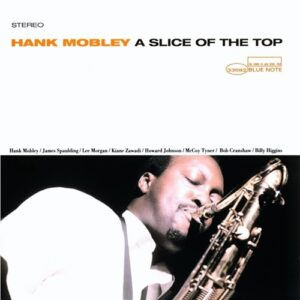 Hank Mobley A Slice Of The Top Tone Poet Series