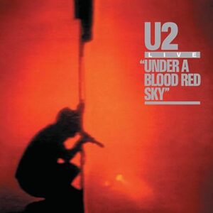 U2 Under A Blood Red Sky