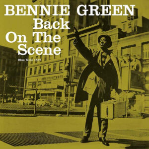Bennie Green Back On The Scene Blue Note Tone