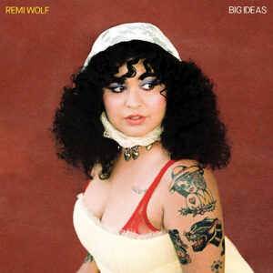 Remi Wolf Big Ideas parental Advisory Explicit Lyrics