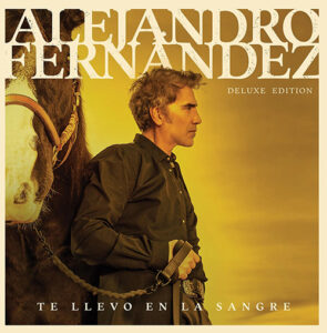Alejandro Fernandez Te Llevo En La Sangre 2LP Deluxe Edition