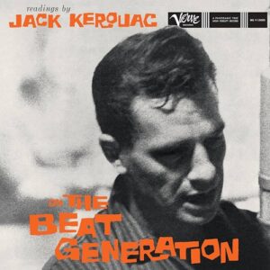 Jack Kerouac Readings By Jack Kerouac On The Beat Generati