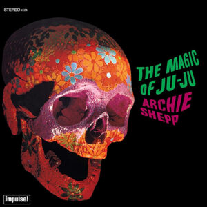 Archie Shepp Magic Of Ju-Ju Verve By request Series