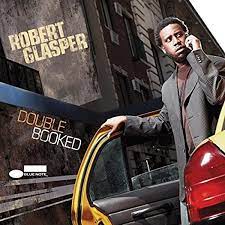 Robert Glasper Double Booked (blue Note)