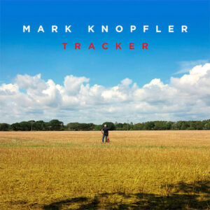 Mark Knopfler Tracker 2LP