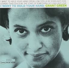 Grant Green I Want To Hold Your hand