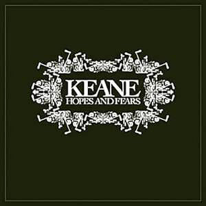 Keane Hopes And Fears