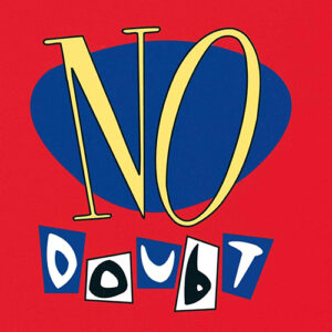 No Doubt No Doubt 180gram 25th Anniversary Edition