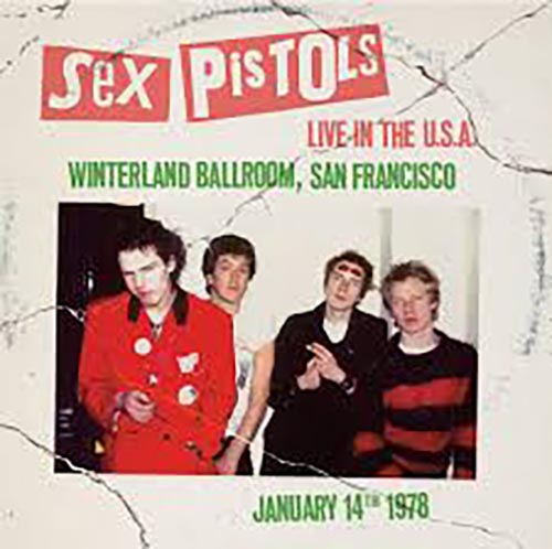 Sex Pistols Live In The U.s.a. 1978   winterland ballroom