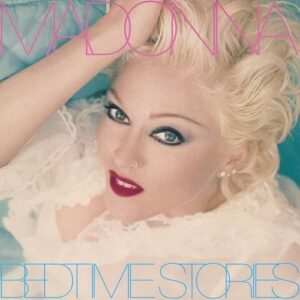 Madonna Bedtime Stories the Untold Chapter