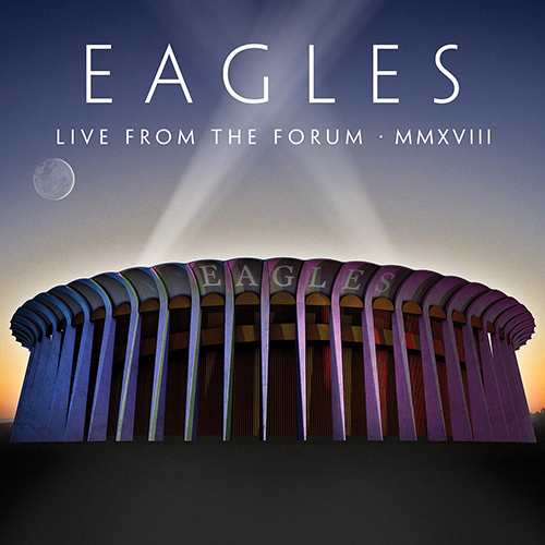 Eagles Live From The Forum MMXVIII 4LP