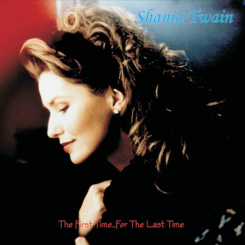 Shania Twain The First time for Last Time 2LP