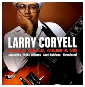 Larry Coryell Monk Trane Miles & Me