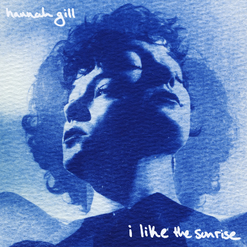 Hannah Gill I Like The Sunrise