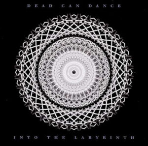 Dead Can Dance Into The Labyrinth