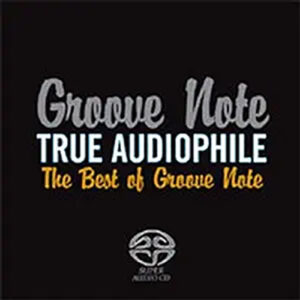 Groove Note Records Vol.1 True Audiophile The Best Of Groove