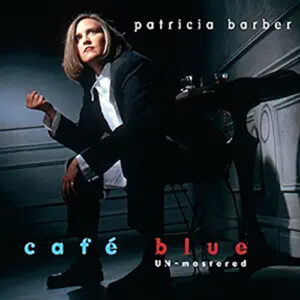 Patricia Barber Cafe Blue Unmastered Sacd