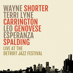 Wayne Shorter Live At The Detroit Jazz Festival 2LP