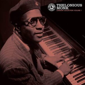 Thelonious Monk Vol.1 The London Collection