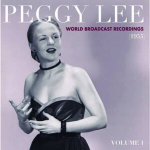 Peggy Lee World Broadcast Recordings 1955 Vol.1
