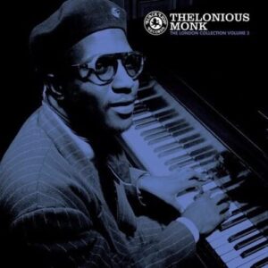 Thelonious Monk Vol.3 The London Collection