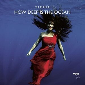 Yamina How Deep Is The Ocean 180g Audiophile Vinyl