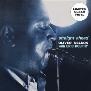 Oliver Nelson Straight Ahead Limited Clear Vinyl