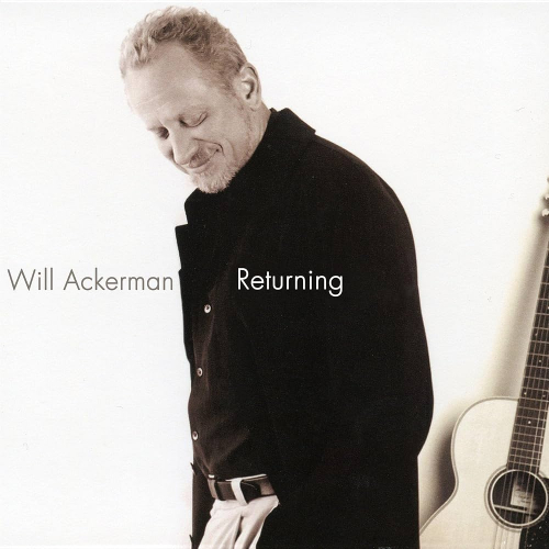 Will Ackerman Returning Pieces For Guitar 1970-2004