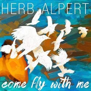 Herb Alpert Come Fly With Me