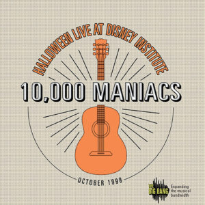 10,000 Maniacs Halloween Live At Disney Institute deluxe