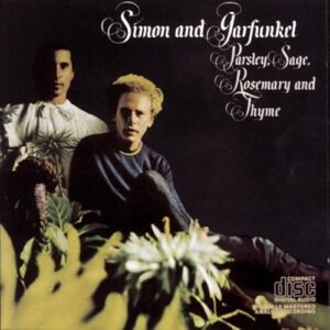 Simon And Garfunkel Parsley Sage Rosemary And Thyme
