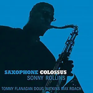 Sonny Rollins Saxophone Colossus