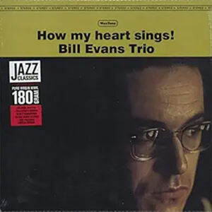 Bill Evans How My Heart Sings 180 Gram Vinyl Bonus Track