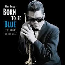 Chet Baker Born To Be Blue