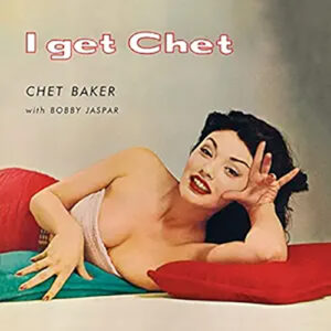 Chet Baker I Get Chet 180gram Colored vinyl red,spain-i