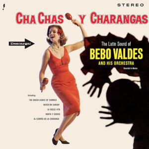 Bebo Valdes Cha Chas Y Charangas Vinyl Bonus Tracks