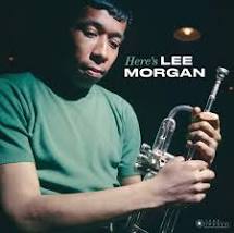 Lee Morgan Here's Lee Morgan