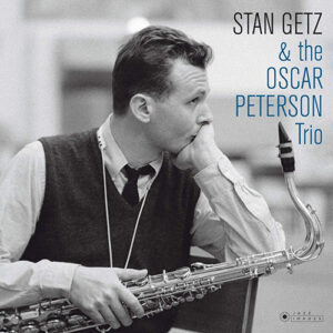 Stan Getz Stan Getz & The Oscar peterson Trio