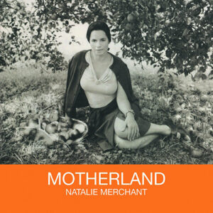 Natalia Merchant Motherland Music On Vinyl Audiophile