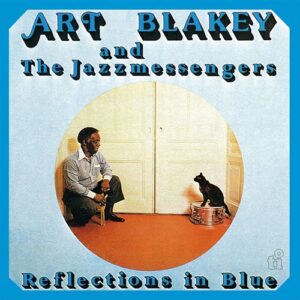 Art Blakey Reflection In Blue music On Vinyl Blue 